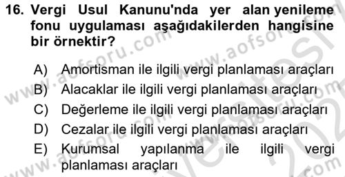 Vergi Planlaması Dersi 2024 - 2025 Yılı Yaz Okulu Sınav Soruları 16. Soru