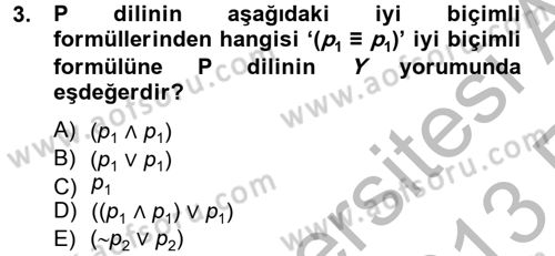 Sembolik Mantık Dersi 2012 - 2013 Yılı (Vize) Ara Sınavı 3. Soru