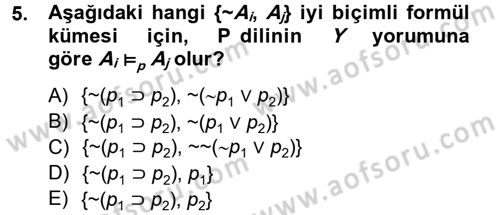 Sembolik Mantık Dersi 2012 - 2013 Yılı (Vize) Ara Sınavı 5. Soru