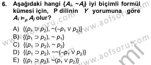Sembolik Mantık Dersi 2012 - 2013 Yılı (Vize) Ara Sınav Soruları 6. Soru