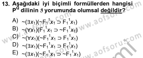 Sembolik Mantık Dersi 2012 - 2013 Yılı (Final) Dönem Sonu Sınavı 13. Soru