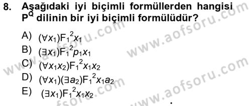 Sembolik Mantık Dersi 2012 - 2013 Yılı (Final) Dönem Sonu Sınavı 8. Soru