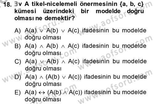Sembolik Mantık Dersi 2013 - 2014 Yılı (Final) Dönem Sonu Sınav Soruları 18. Soru