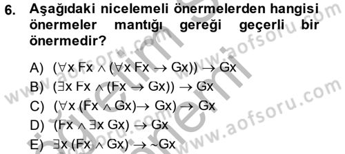 Sembolik Mantık Dersi 2013 - 2014 Yılı (Final) Dönem Sonu Sınav Soruları 6. Soru