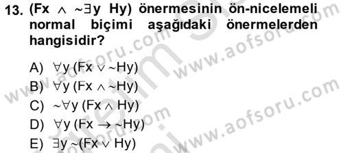 Sembolik Mantık Dersi 2013 - 2014 Yılı Tek Ders Sınav Soruları 13. Soru