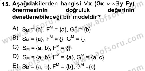 Sembolik Mantık Dersi 2013 - 2014 Yılı Tek Ders Sınav Soruları 15. Soru