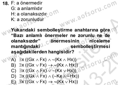 Sembolik Mantık Dersi 2013 - 2014 Yılı Tek Ders Sınav Soruları 18. Soru