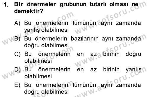 Sembolik Mantık Dersi 2014 - 2015 Yılı Tek Ders Sınavı 1. Soru