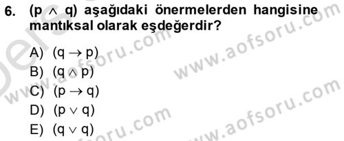 Sembolik Mantık Dersi 2014 - 2015 Yılı Tek Ders Sınavı 6. Soru