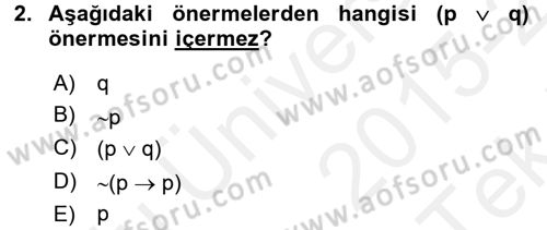 Sembolik Mantık Dersi 2015 - 2016 Yılı Tek Ders Sınavı 2. Soru