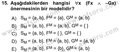 Sembolik Mantık Dersi 2016 - 2017 Yılı (Final) Dönem Sonu Sınav Soruları 15. Soru