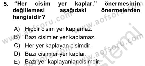 Sembolik Mantık Dersi 2016 - 2017 Yılı (Final) Dönem Sonu Sınav Soruları 5. Soru