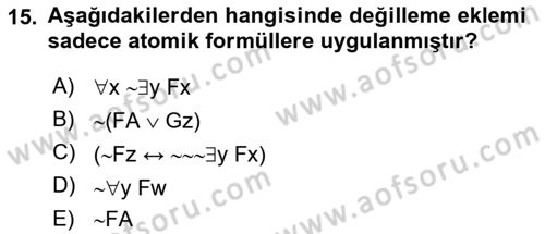 Sembolik Mantık Dersi 2017 - 2018 Yılı (Final) Dönem Sonu Sınavı 15. Soru