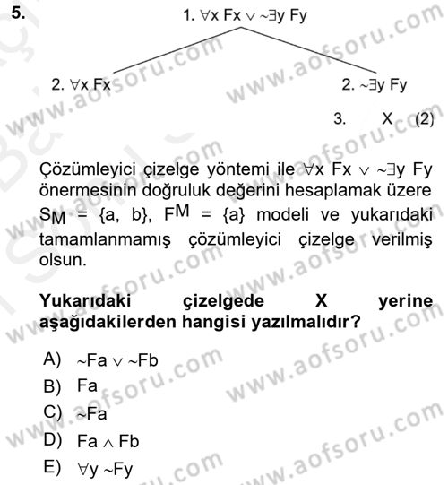 Sembolik Mantık Dersi 2017 - 2018 Yılı (Final) Dönem Sonu Sınavı 5. Soru