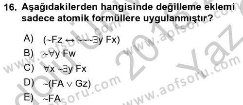 Sembolik Mantık Dersi 2017 - 2018 Yılı Yaz Okulu Sınavı 16. Soru