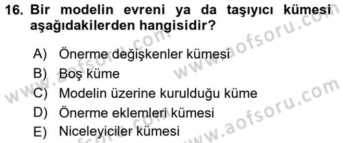 Sembolik Mantık Dersi 2018 - 2019 Yılı (Final) Dönem Sonu Sınavı 16. Soru