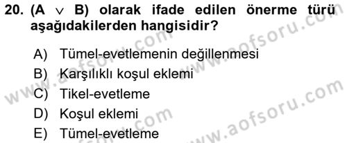 Sembolik Mantık Dersi 2025 - 2026 Yılı (Vize) Ara Sınav Soruları 20. Soru