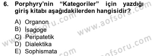 Mantığın Gelişimi Dersi 2012 - 2013 Yılı (Final) Dönem Sonu Sınav Soruları 6. Soru