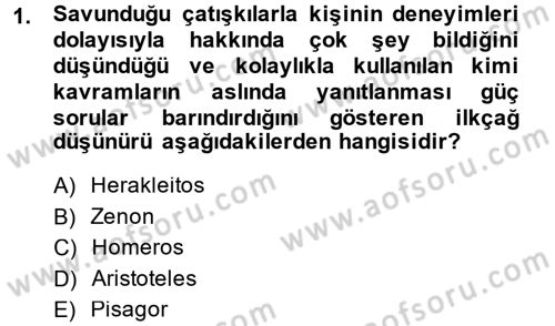 Mantığın Gelişimi Dersi 2013 - 2014 Yılı (Vize) Ara Sınav Soruları 1. Soru