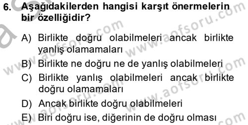 Mantığın Gelişimi Dersi 2013 - 2014 Yılı (Vize) Ara Sınav Soruları 6. Soru