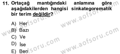 Mantığın Gelişimi Dersi 2013 - 2014 Yılı (Final) Dönem Sonu Sınav Soruları 11. Soru