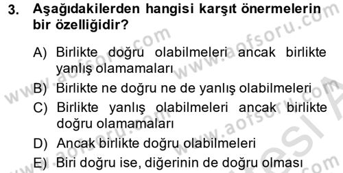 Mantığın Gelişimi Dersi 2013 - 2014 Yılı Tek Ders Sınav Soruları 3. Soru