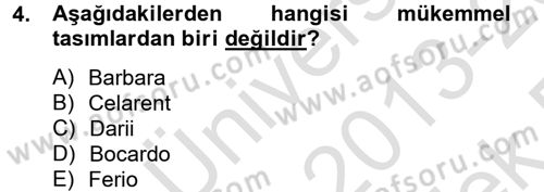 Mantığın Gelişimi Dersi 2013 - 2014 Yılı Tek Ders Sınav Soruları 4. Soru