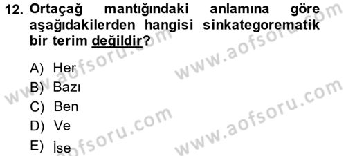 Mantığın Gelişimi Dersi 2014 - 2015 Yılı Tek Ders Sınav Soruları 12. Soru
