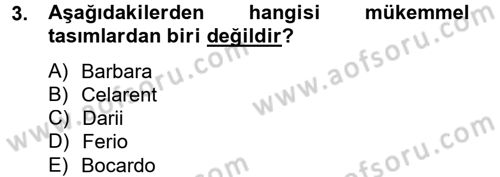 Mantığın Gelişimi Dersi 2014 - 2015 Yılı Tek Ders Sınav Soruları 3. Soru