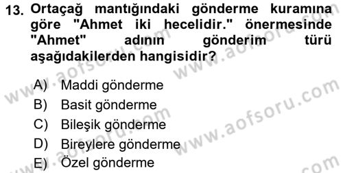 Mantığın Gelişimi Dersi 2015 - 2016 Yılı (Final) Dönem Sonu Sınav Soruları 13. Soru