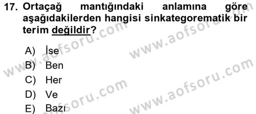 Mantığın Gelişimi Dersi 2015 - 2016 Yılı Tek Ders Sınav Soruları 17. Soru