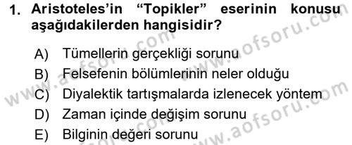 Mantığın Gelişimi Dersi 2016 - 2017 Yılı 3 Ders Sınav Soruları 1. Soru