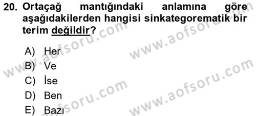 Mantığın Gelişimi Dersi 2016 - 2017 Yılı 3 Ders Sınav Soruları 20. Soru