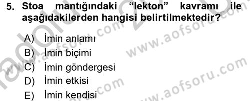Mantığın Gelişimi Dersi 2016 - 2017 Yılı 3 Ders Sınav Soruları 5. Soru