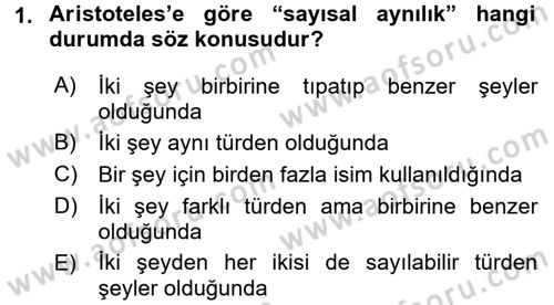 Mantığın Gelişimi Dersi 2016 - 2017 Yılı (Vize) Ara Sınav Soruları 1. Soru