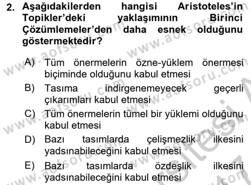 Mantığın Gelişimi Dersi 2016 - 2017 Yılı (Vize) Ara Sınav Soruları 2. Soru