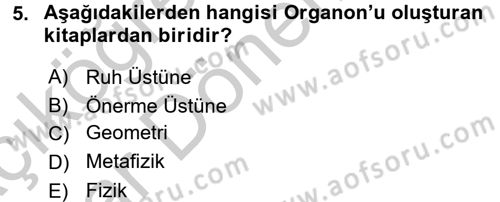 Mantığın Gelişimi Dersi 2016 - 2017 Yılı (Vize) Ara Sınav Soruları 5. Soru