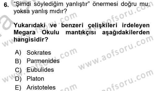 Mantığın Gelişimi Dersi 2016 - 2017 Yılı (Vize) Ara Sınav Soruları 6. Soru