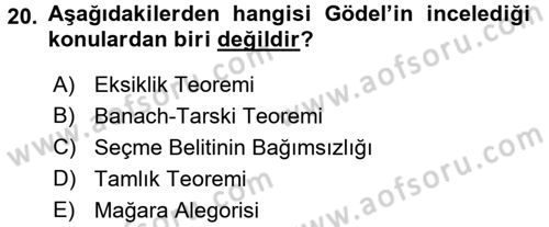 Mantığın Gelişimi Dersi 2016 - 2017 Yılı (Final) Dönem Sonu Sınav Soruları 20. Soru