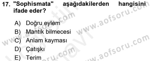 Mantığın Gelişimi Dersi 2017 - 2018 Yılı 3 Ders Sınav Soruları 17. Soru