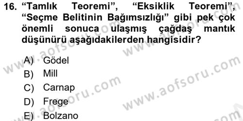 Mantığın Gelişimi Dersi 2017 - 2018 Yılı (Final) Dönem Sonu Sınav Soruları 16. Soru