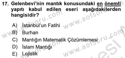 Mantığın Gelişimi Dersi 2020 - 2021 Yılı Yaz Okulu Sınav Soruları 17. Soru