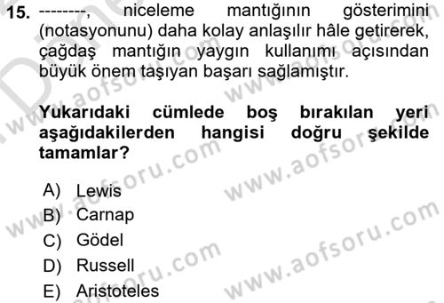 Mantığın Gelişimi Dersi 2021 - 2022 Yılı (Final) Dönem Sonu Sınav Soruları 15. Soru
