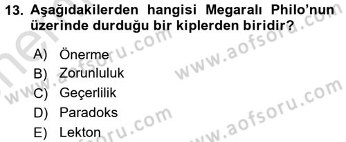 Mantığın Gelişimi Dersi 2023 - 2024 Yılı (Vize) Ara Sınav Soruları 13. Soru