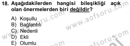 Klasik Mantık Dersi 2012 - 2013 Yılı (Vize) Ara Sınav Soruları 18. Soru
