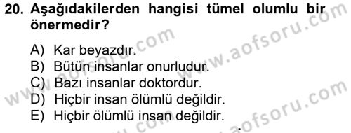 Klasik Mantık Dersi 2012 - 2013 Yılı (Vize) Ara Sınav Soruları 20. Soru
