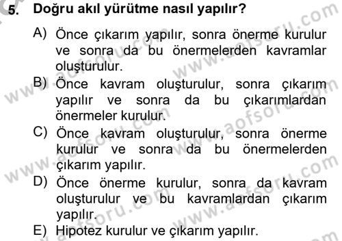 Klasik Mantık Dersi 2012 - 2013 Yılı (Vize) Ara Sınav Soruları 5. Soru