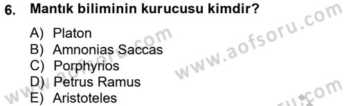 Klasik Mantık Dersi 2012 - 2013 Yılı (Vize) Ara Sınav Soruları 6. Soru