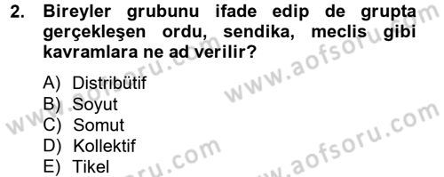 Klasik Mantık Dersi 2012 - 2013 Yılı (Final) Dönem Sonu Sınav Soruları 2. Soru