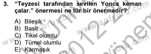 Klasik Mantık Dersi 2012 - 2013 Yılı (Final) Dönem Sonu Sınav Soruları 3. Soru